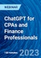 ChatGPT for CPAs and Finance Professionals - Webinar (Recorded) - Product Image