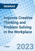 Improve Creative Thinking and Problem Solving in the Workplace - Webinar (Recorded)- Product Image