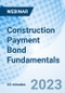 Construction Payment Bond Fundamentals - Webinar (Recorded) - Product Image