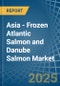 Asia - Frozen Atlantic Salmon and Danube Salmon - Market Analysis, Forecast, Size, Trends and Insights - Product Image