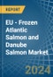 EU - Frozen Atlantic Salmon and Danube Salmon - Market Analysis, Forecast, Size, Trends and Insights - Product Image