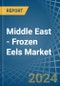 Middle East - Frozen Eels - Market Analysis, Forecast, Size, Trends and Insights - Product Thumbnail Image