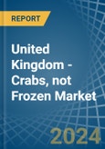 United Kingdom - Crabs, not Frozen - Market Analysis, Forecast, Size, Trends and Insights- Product Image