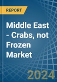 Middle East - Crabs, not Frozen - Market Analysis, Forecast, Size, Trends and Insights- Product Image