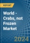 World - Crabs, not Frozen - Market Analysis, Forecast, Size, Trends and Insights - Product Thumbnail Image