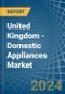 United Kingdom - Domestic Appliances - Market Analysis, Forecast, Size, Trends and Insights - Product Thumbnail Image