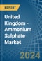 United Kingdom - Ammonium Sulphate - Market Analysis, Forecast, Size, Trends and Insights - Product Thumbnail Image