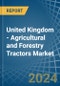 United Kingdom - Agricultural and Forestry Tractors - Market Analysis, Forecast, Size, Trends and Insights - Product Thumbnail Image