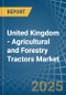 United Kingdom - Agricultural and Forestry Tractors - Market Analysis, Forecast, Size, Trends and Insights - Product Image