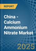 China - Calcium Ammonium Nitrate (CAN) - Market Analysis, Forecast, Size, Trends and Insights- Product Image