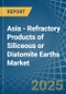 Asia - Refractory Products of Siliceous or Diatomite Earths - Market Analysis, Forecast, Size, Trends and Insights - Product Image