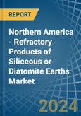 Northern America - Refractory Products of Siliceous or Diatomite Earths - Market Analysis, Forecast, Size, Trends and Insights- Product Image