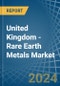 United Kingdom - Rare Earth Metals - Market Analysis, Forecast, Size, Trends and Insights - Product Thumbnail Image