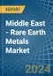 Middle East - Rare Earth Metals - Market Analysis, Forecast, Size, Trends and Insights - Product Thumbnail Image