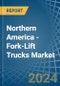 Northern America - Fork-Lift Trucks - Market Analysis, Forecast, Size, Trends and Insights - Product Image