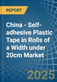 China - Self-adhesive Plastic Tape in Rolls of a Width under 20cm - Market analysis, Forecast, Size, Trends and insights- Product Image