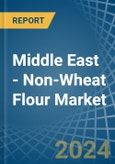 Middle East - Non-Wheat Flour - Market Analysis, Forecast, Size, Trends and Insights- Product Image