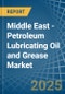 Middle East - Petroleum Lubricating Oil and Grease - Market Analysis, Forecast, Size, Trends and Insights - Product Thumbnail Image