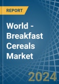World - Breakfast Cereals - Market Analysis, Forecast, Size, Trends and Insights- Product Image