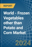 World - Frozen Vegetables other than Potato and Corn - Market Analysis, Forecast, Size, Trends and Insights- Product Image
