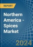 Northern America - Spices - Market Analysis, Forecast, Size, Trends and Insights- Product Image