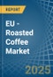 EU - Roasted Coffee - Market Analysis, Forecast, Size, Trends and Insights - Product Thumbnail Image