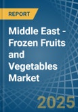 Middle East - Frozen Fruits and Vegetables - Market Analysis, Forecast, Size, Trends and Insights- Product Image