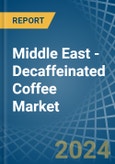 Middle East - Decaffeinated Coffee - Market Analysis, Forecast, Size, Trends and Insights- Product Image