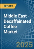 Middle East - Decaffeinated Coffee - Market Analysis, Forecast, Size, Trends and Insights- Product Image