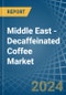Middle East - Decaffeinated Coffee - Market Analysis, Forecast, Size, Trends and Insights - Product Thumbnail Image