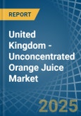 United Kingdom - Unconcentrated Orange Juice - Market Analysis, Forecast, Size, Trends and Insights- Product Image