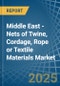 Middle East - Nets of Twine, Cordage, Rope or Textile Materials - Market Analysis, Forecast, Size, Trends and Insights - Product Thumbnail Image