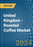United Kingdom - Roasted Coffee - Market Analysis, Forecast, Size, Trends and Insights- Product Image