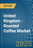 United Kingdom - Roasted Coffee - Market Analysis, Forecast, Size, Trends and Insights- Product Image