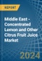 Middle East - Concentrated Lemon and Other Citrus Fruit Juice - Market Analysis, Forecast, Size, Trends and Insights - Product Thumbnail Image