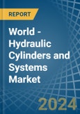World - Hydraulic Cylinders and Systems - Market Analysis, Forecast, Size, Trends and Insights- Product Image