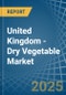 United Kingdom - Dry Vegetable - Market Analysis, Forecast, Size, Trends and Insights - Product Thumbnail Image