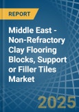 Middle East - Non-Refractory Clay Flooring Blocks, Support or Filler Tiles - Market Analysis, Forecast, Size, Trends and Insights- Product Image