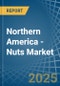 Northern America - Nuts - Market Analysis, Forecast, Size, Trends and Insights - Product Image