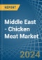 Middle East - Chicken Meat - Market Analysis, Forecast, Size, Trends and Insights - Product Image