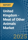 United Kingdom - Meat of Other Animals - Market Analysis, Forecast, Size, Trends and Insights- Product Image