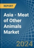 Asia - Meat of Other Animals - Market Analysis, Forecast, Size, Trends and Insights- Product Image