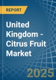 United Kingdom - Citrus Fruit - Market Analysis, Forecast, Size, Trends and Insights- Product Image