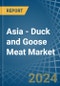 Asia - Duck and Goose Meat - Market Analysis, Forecast, Size, Trends and Insights - Product Image