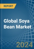 Global Soya Bean Market - Actionable Insights and Data-Driven Decisions- Product Image