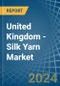 United Kingdom - Silk Yarn - Market Analysis, Forecast, Size, Trends and Insights - Product Thumbnail Image