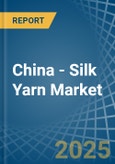 China - Silk Yarn - Market Analysis, Forecast, Size, Trends and Insights- Product Image