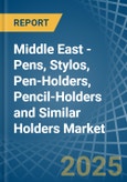 Middle East - Pens, Stylos, Pen-Holders, Pencil-Holders and Similar Holders - Market Analysis, Forecast, Size, Trends and Insights- Product Image