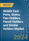 Middle East - Pens, Stylos, Pen-Holders, Pencil-Holders and Similar Holders - Market Analysis, Forecast, Size, Trends and Insights - Product Image