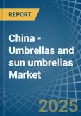 China - Umbrellas and sun umbrellas - Market Analysis, Forecast, Size, Trends and Insights- Product Image